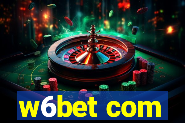 w6bet com